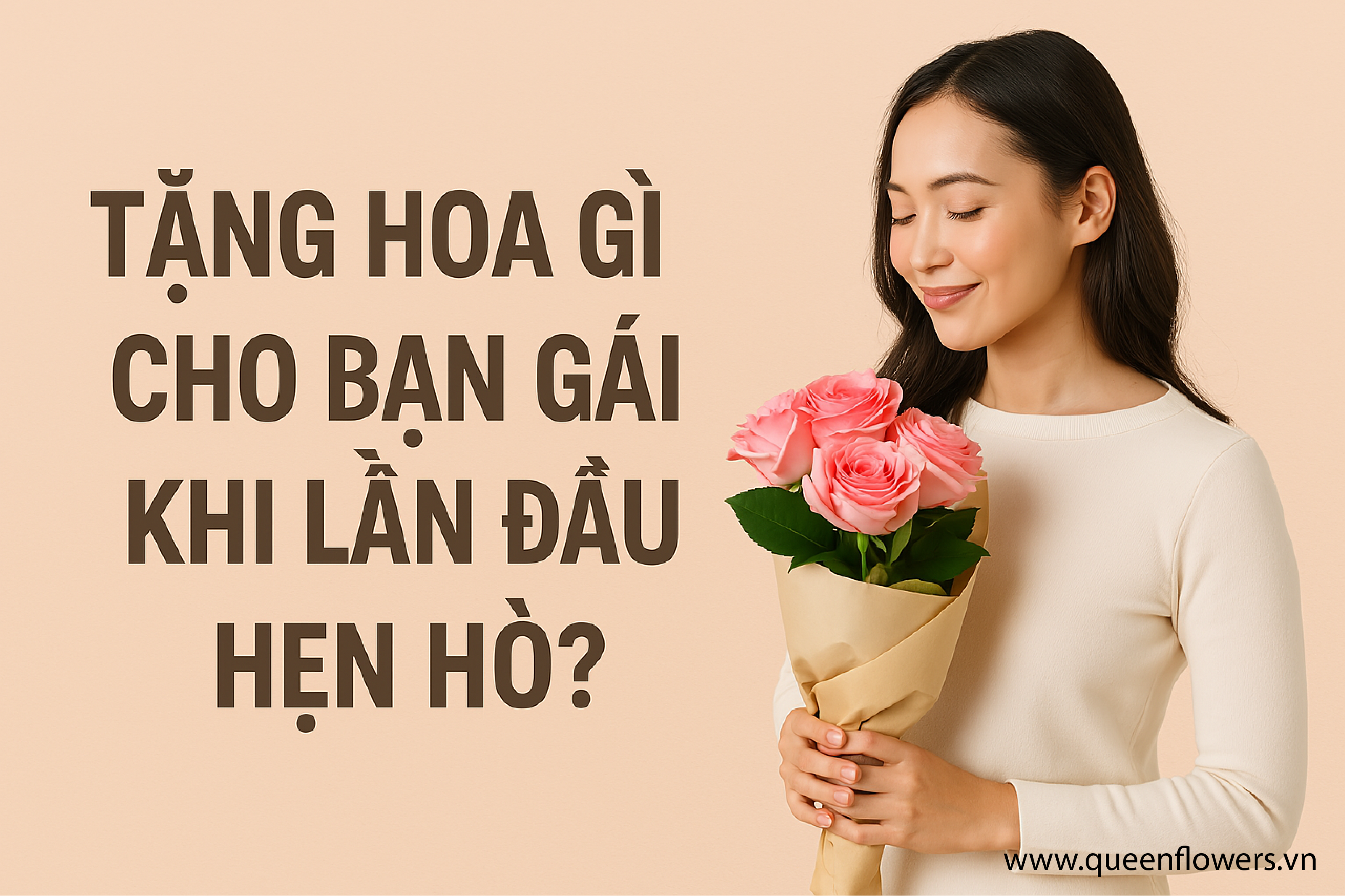 Tặng Hoa Gì Cho Bạn Gái Khi Lần Đầu Hẹn Hò? Gợi Ý Cho Bạn Nè !